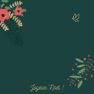 Joyeux Noël avec Fleurs et Verdure